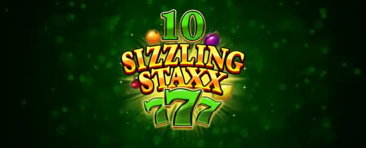 10 Slizzling staxx 777