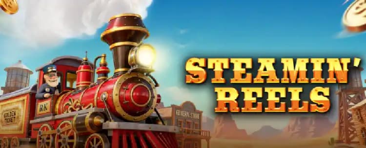 Steamin' Reels